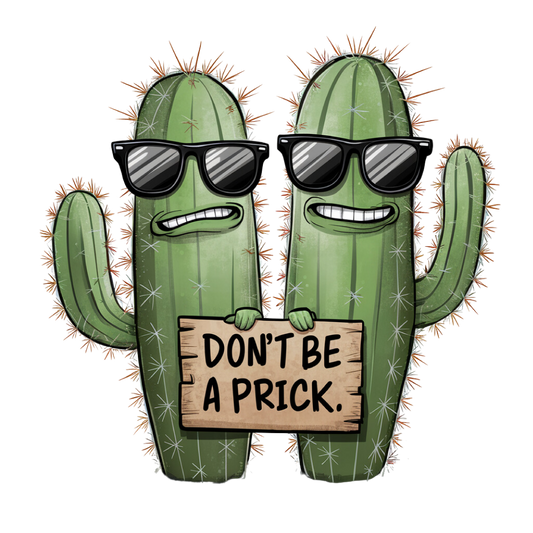 Dont Be A Prick