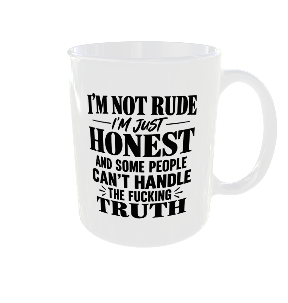 I'm Not Rude I'm Just Honest Mug