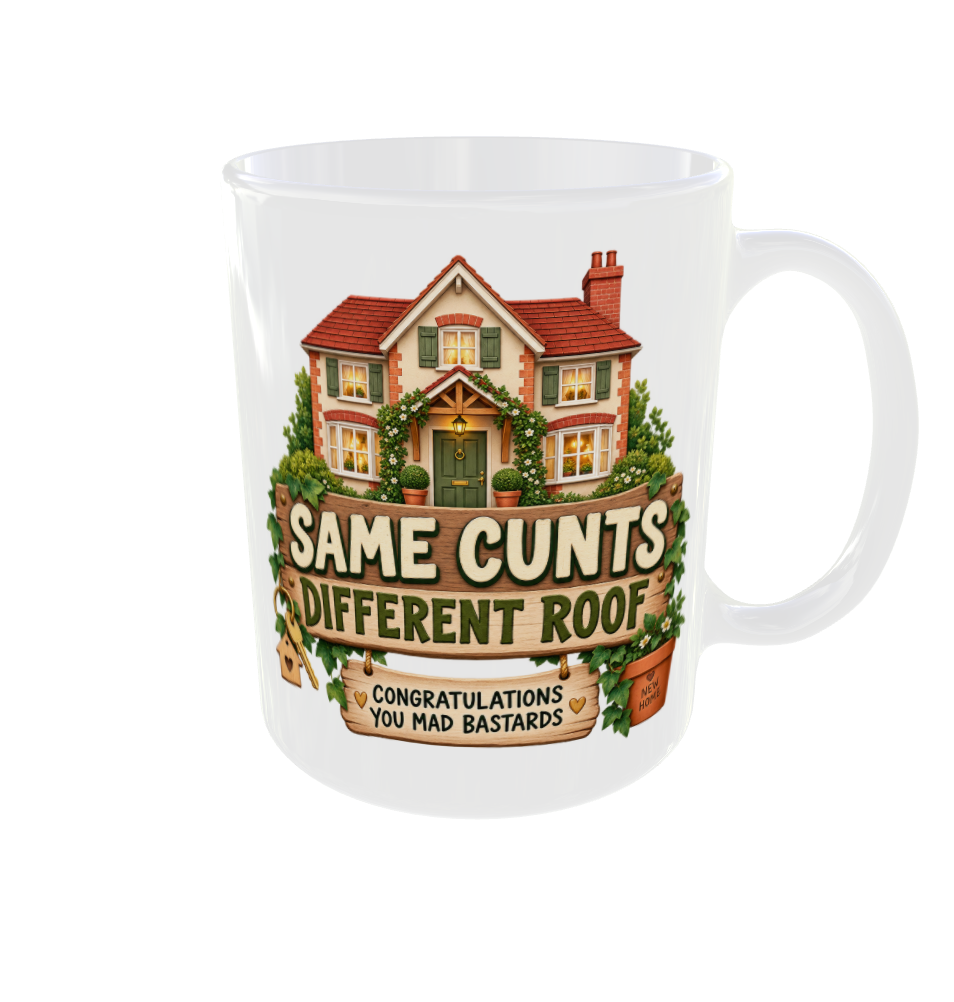 Same Cunts Different Roof Congratulations You Mad Bastards Mug