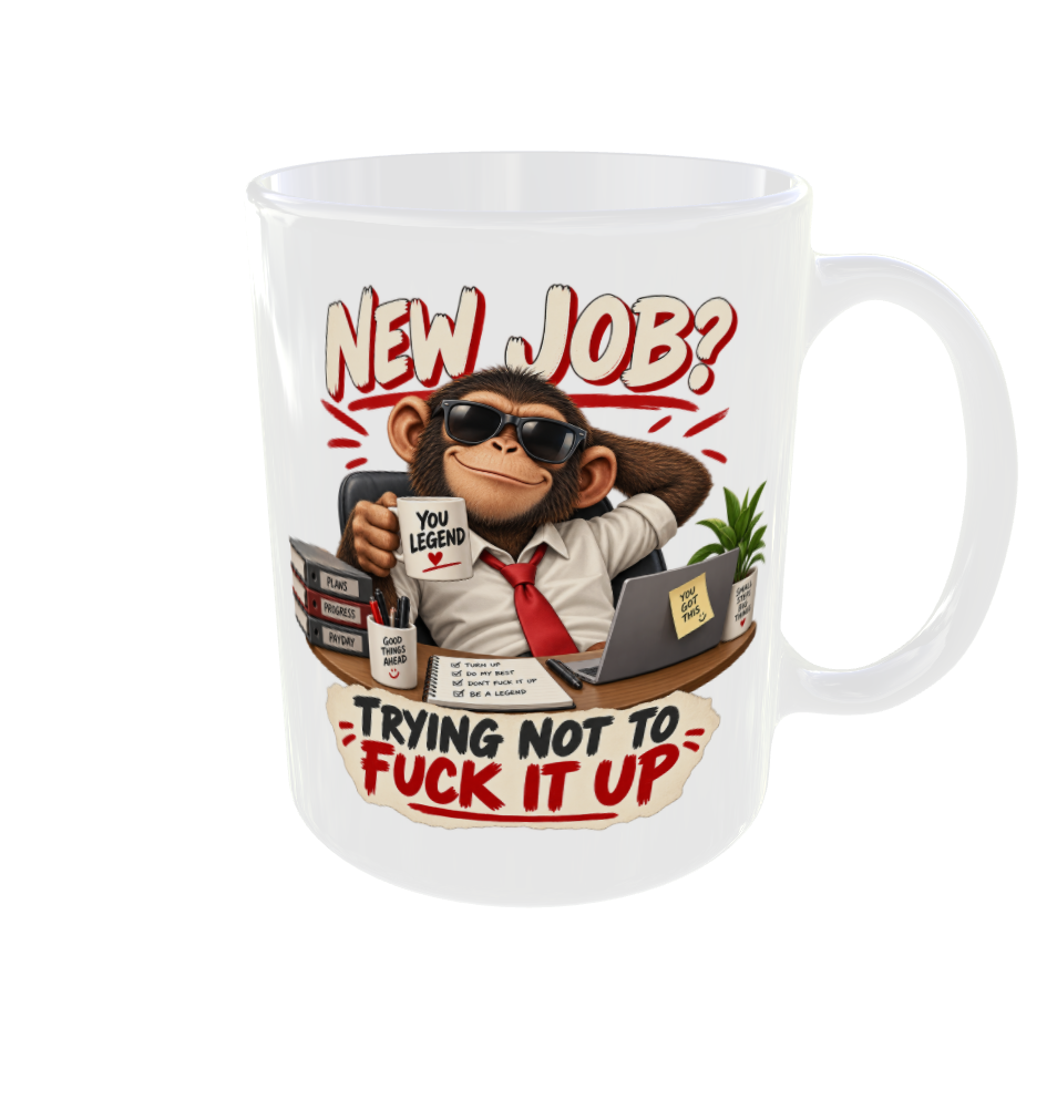 New Job? Trying Not To Fuck It Up Funny Monkey Mug