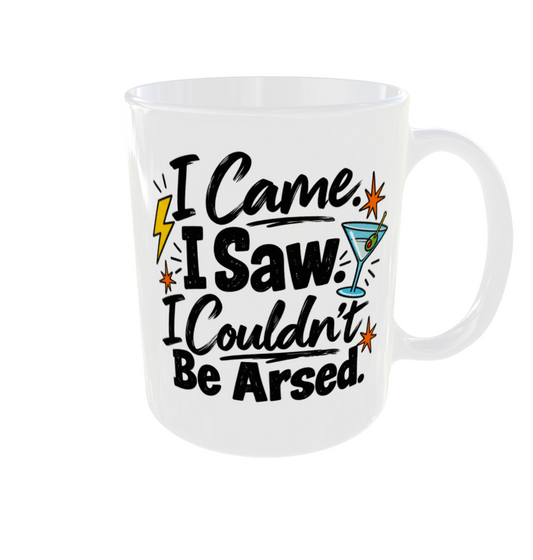 I Came I Saw I Couldn't Be Arsed Mug