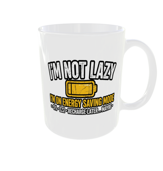 I'm Not Lazy I'm On Energy Saving Mode Mug | Funny Lazy Battery Mug