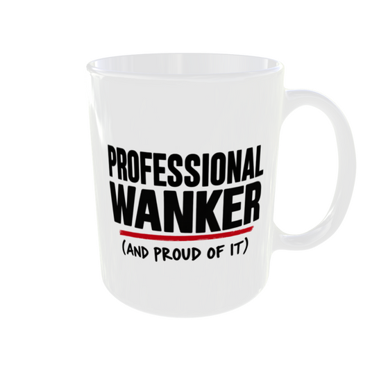 Professional Wanker And Proud Of It Mug