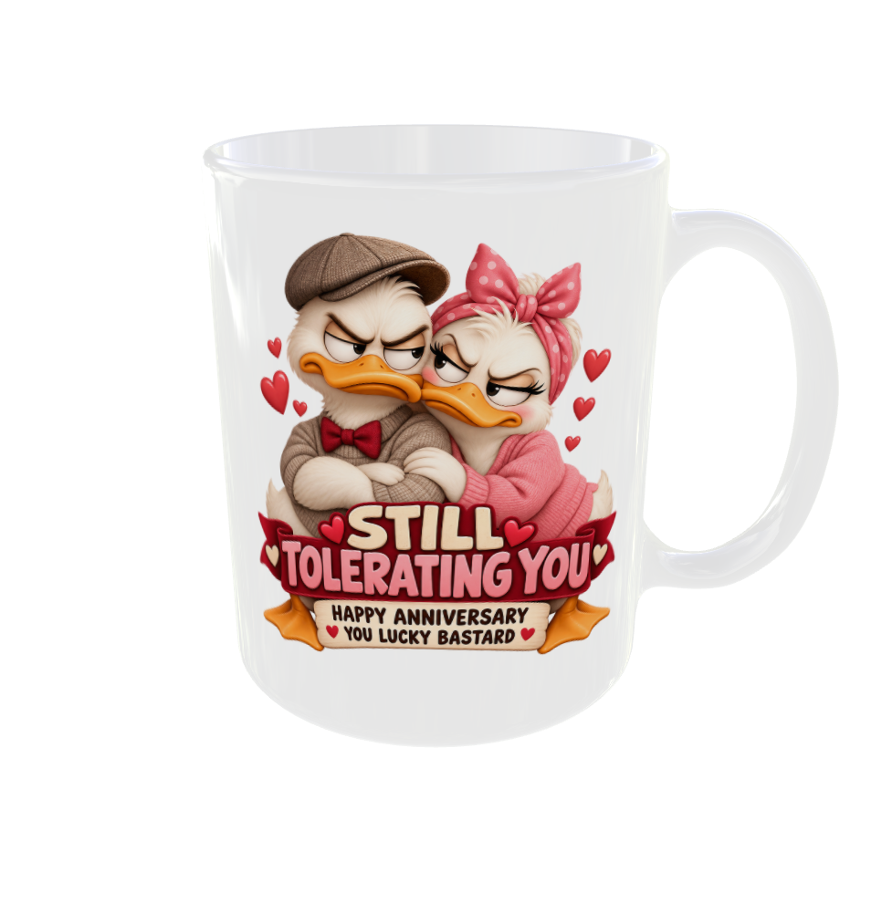 Still Tolerating You Anniversary Duck Mug