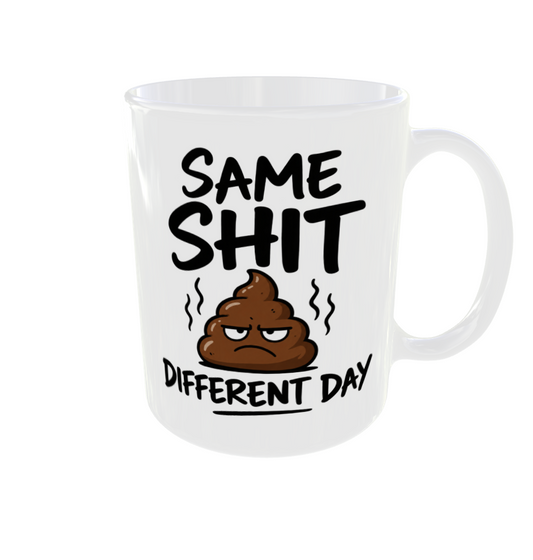 Same Shit Different Day Mug