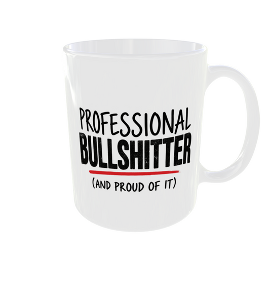 Professional Bullshitter And Proud Of It Mug