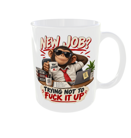New Job? Trying Not To Fuck It Up Funny Monkey Mug