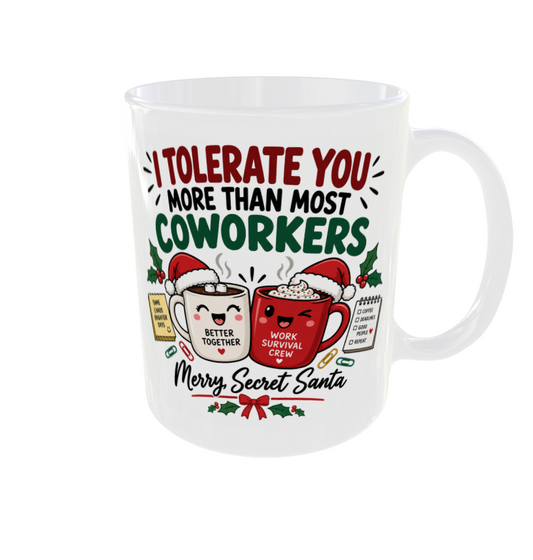 I Tolerate You More Than Most Coworkers Mug - Merry Secret Santa